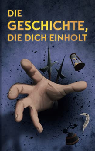 Die Geschichte, die dich einholt von Independently published