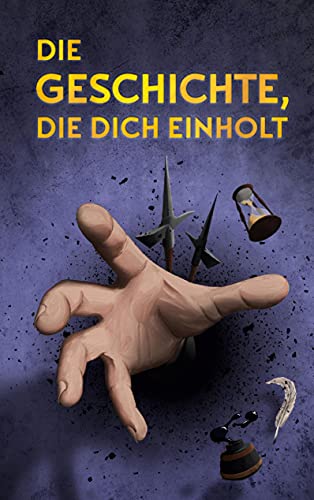 Die Geschichte, die dich einholt von Books on Demand GmbH