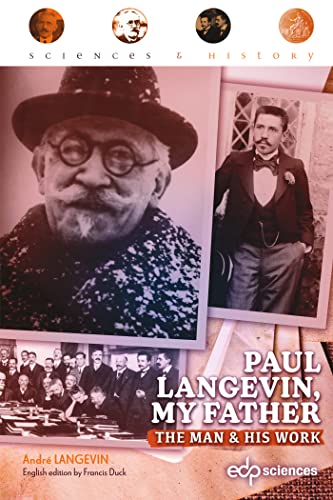 Paul Langevin, my father: The man and his work Paul Langevin, my father: The man and his work