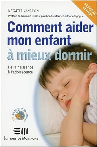Comment aider mon enfant à mieux dormir - De la naissance à l'adolescence von DE MORTAGNE