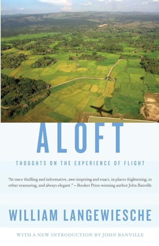 Aloft: Thoughts on the Experience of Flight (Vintage Departures)