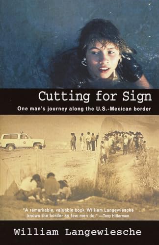 Cutting for Sign: One Man's Journey Along the U.S.-Mexican Border (Vintage Departures) von Vintage
