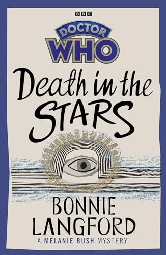 Doctor Who: Death in the Stars: A Melanie Bush Mystery von BBC Books