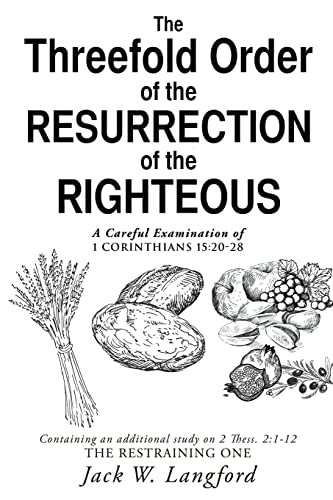 The Threefold Order of the Resurrection of the Righteous von Xulon Press
