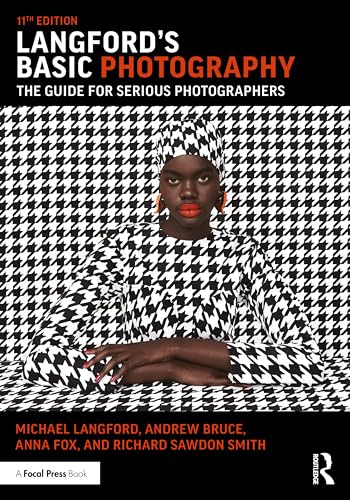 Langford's Basic Photography: The Guide for Serious Photographers Langford's Basic Photography: The Guide for Serious Photographers von Taylor & Francis
