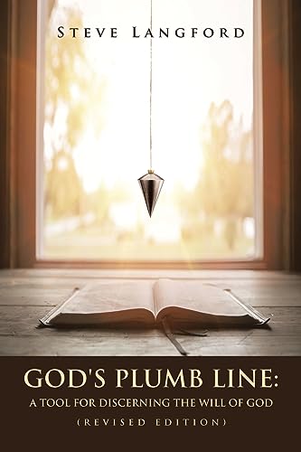 God's Plumb Line:: A Tool for Discerning the Will of God (Revised Edition) von Trafford Publishing