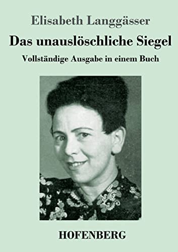 Das unauslöschliche Siegel: Vollständige Ausgabe in einem Buch