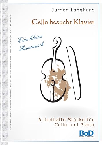 Cello besucht Klavier: Eine kleine Hausmusik von Books on Demand GmbH