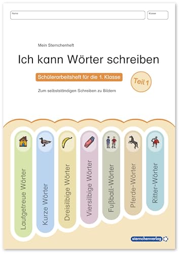 Ich kann Wörter schreiben Teil 1: Mein Sternchenheft - Schülerarbeitsheft für die 1. Klasse zum selbstständigen schreiben zu Bildern Ich kann Wörter schreiben Teil 1: Mein Sternchenheft - Schülerarbeitsheft für die 1. Klasse zum selbstständigen schreiben zu Bildern von sternchenverlag