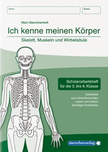 Ich kenne meinen Körper - Skelett, Muskeln und Wirbelsäule: Schülerarbeitsheft für die 3. bis 6. Klasse mit Sachtexten zum sinnerfassenden Lesen und selbstständigen Erarbeiten Ich kenne meinen Körper - Skelett, Muskeln und Wirbelsäule: Schülerarbeitsheft für die 3. bis 6. Klasse mit Sachtexten zum sinnerfassenden Lesen und selbstständigen Erarbeiten