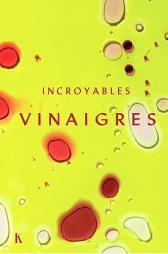 Incroyables Vinaigres von KERIBUS