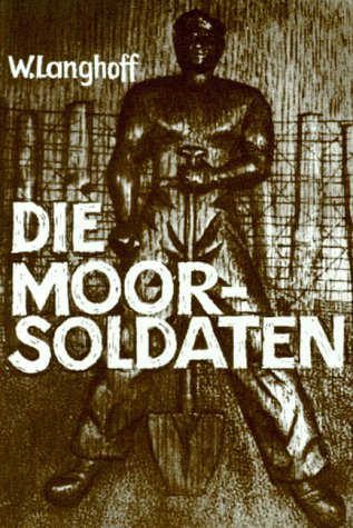 Die Moorsoldaten: 13 Monate Konzentrationslager: 13 Monate Konzentrationslager. Vorw. v. Willi Dickhut