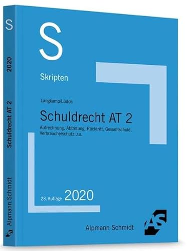 Skript Schuldrecht AT 2: Aufrechnung, Abtretung, Rücktritt, Gesamtschuld, Verbraucherschutz u.a. Skript Schuldrecht AT 2: Aufrechnung, Abtretung, Rücktritt, Gesamtschuld, Verbraucherschutz u.a.