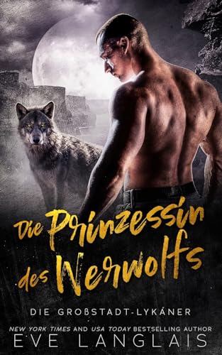 Die Prinzessin des Werwolfs (Die Großstadt-Lykaner, Band 5)