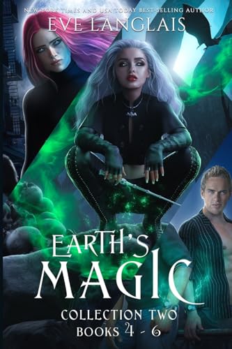 Earth's Magic Collection Two: Books 4 - 6 Earth's Magic Collection Two: Books 4 - 6 von Eve Langlais