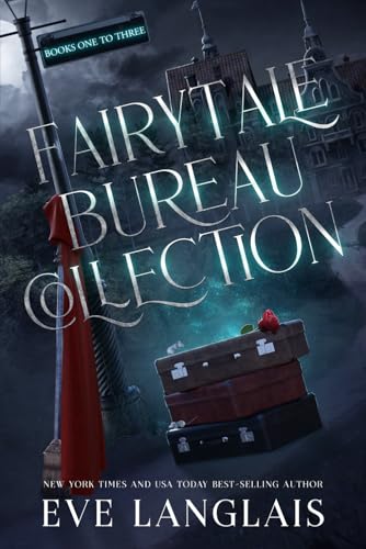 Fairytale Bureau Collection: Books One to Three Fairytale Bureau Collection: Books One to Three von Eve Langlais
