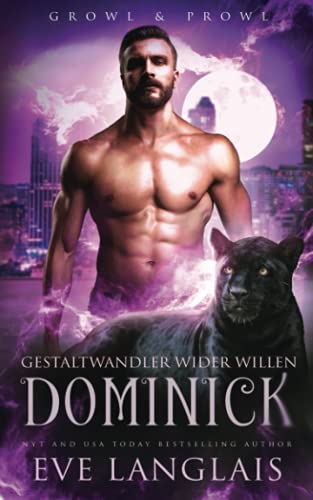 Gestaltwandler wider Willen – Dominick (Growl & Prowl, Band 1)