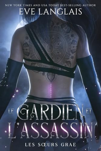 Le Gardien et L’assassin (Les Sœurs Grae, Band 1) von Eve Langlais