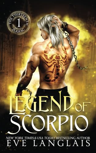 Legend of Scorpio (The Thirteenth Zodiac, Band 1) von Eve Langlais