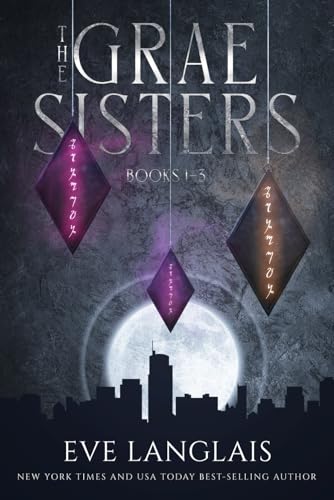 The Grae Sisters: Books 1 - 3 The Grae Sisters: Books 1 - 3 von Eve Langlais