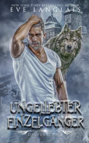 Ungeliebter Einzelgänger (Das Feral Pack, Band 4) von Eve Langlais