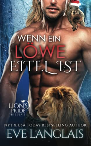 Wenn ein Löwe Eitel ist (Lion's Pride, Band 14) von Eve Langlais