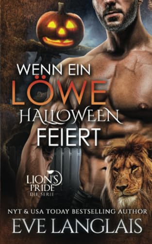 Wenn ein Löwe Halloween feiert (Lion's Pride, Band 15) von Eve Langlais