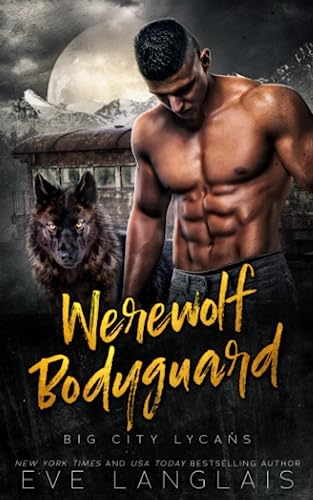 Werewolf Bodyguard (Big City Lycans, Band 4)