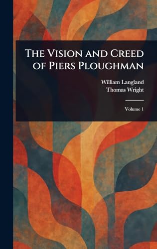 The Vision and Creed of Piers Ploughman von Anson Street Press