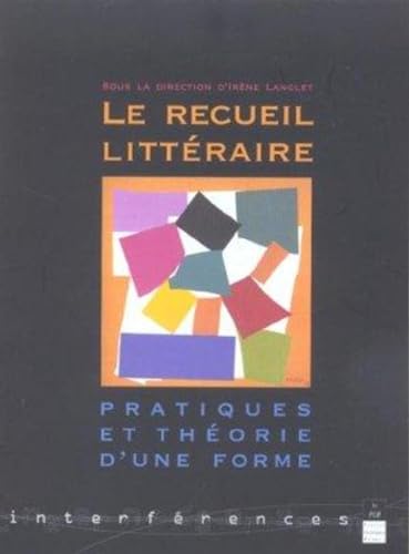 RECUEIL LITTERAIRE: Pratiques et théorie d'une forme von PU RENNES