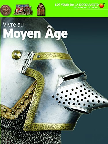 Vivre au Moyen A^ge von Gallimard Jeunesse