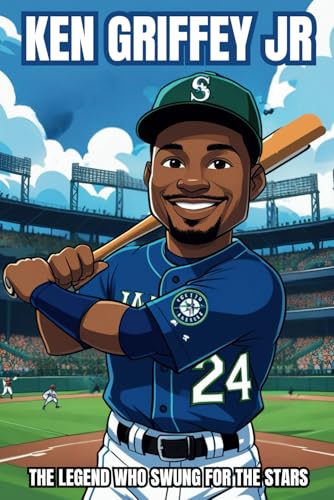 Ken Griffey Jr. Biography: The Legend Who Swung for the Stars- An Inspiring Stories of Perseverance, Hard Work, and Triumph. Ken Griffey Jr. Biography: The Legend Who Swung for the Stars- An Inspiring Stories of Perseverance, Hard Work, and Triumph. von Independently published