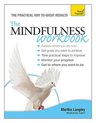 The Mindfulness Workbook: Teach Yourself von Teach Yourself
