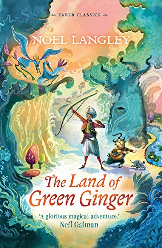 The Land of Green Ginger: 1 (Faber Children's Classics)