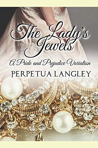 The Lady's Jewels: A Pride and Prejudice Variation (The Sweet Regency Romance Series, Band 15)
