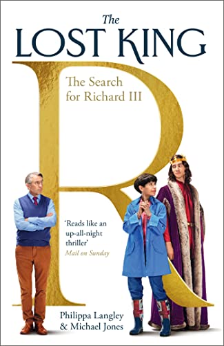 The Lost King: The Search for Richard III