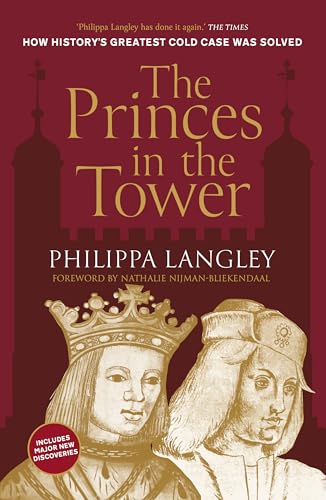 The Princes in the Tower: Solving History's Greatest Cold Case