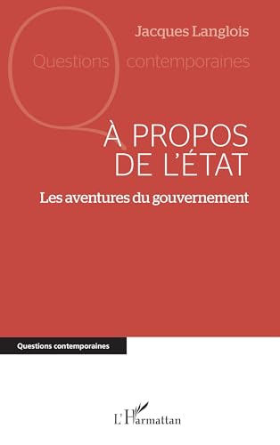 À propos de l’État: Les aventures du gouvernement von Editions L'Harmattan
