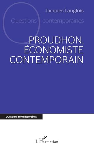 Proudhon, économiste contemporain von Editions L'Harmattan