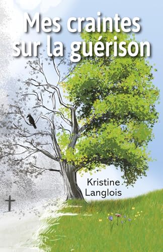 Mes craintes sur la guérison von Librinova