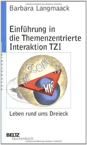 Einführung in die Themenzentrierte Interaktion: Eine Methode für das Leiten von Lern- und Arbeitsgruppen (Beltz Taschenbuch / Psychologie)