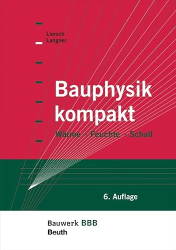 Bauphysik kompakt: Wärme, Feuchte, Schall Bauwerk-Basis-Bibliothek