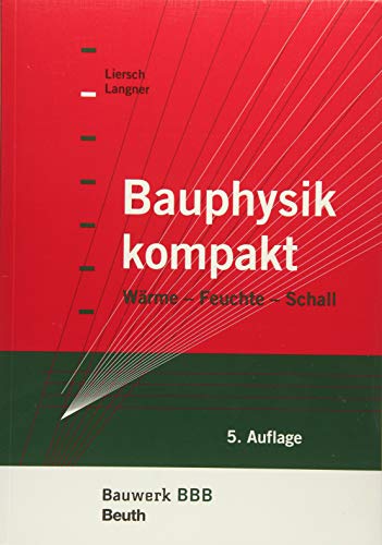 Bauphysik kompakt: Wärme, Feuchte, Schall Bauwerk-Basis-Bibliothek