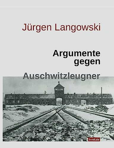 Argumente gegen Auschwitzleugner von BoD – Books on Demand