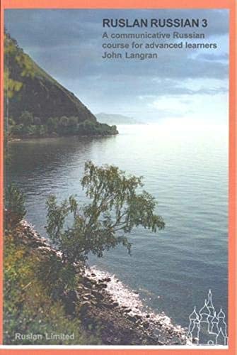 Ruslan Russian 3. With free audio download: A Communicative Russian Course (Ruslan Russian 3 course. With free audio download: A Communicative Russian Course) Ruslan Russian 3. With free audio download: A Communicative Russian Course (Ruslan Russian 3 course. With free audio download: A Communicative Russian Course)