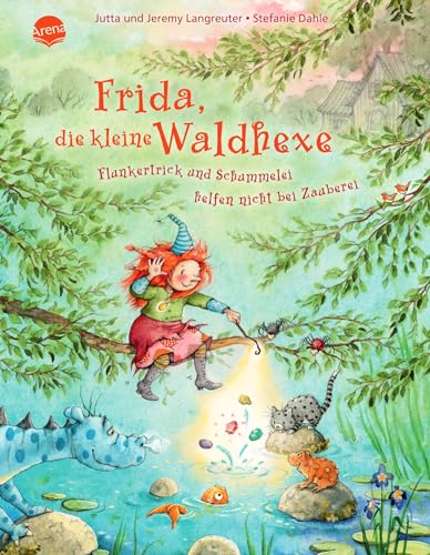 Frida, die kleine Waldhexe (7). Flunkertrick und Schummelei helfen nicht bei Zauberei: Ein Bilderbuch über das wichtige Thema Flunkern für Kinder von 3-6 Jahren von Arena