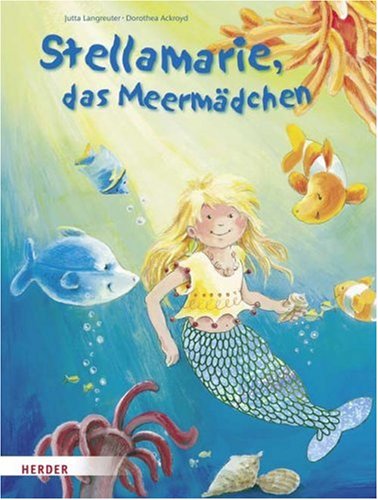 Stellamarie, das Meermädchen Stellamarie, das Meermädchen