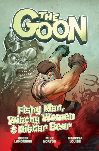 The Goon Volume 3: Fishy Men, Witchy Women & Bitter Beer (Goon, 3)