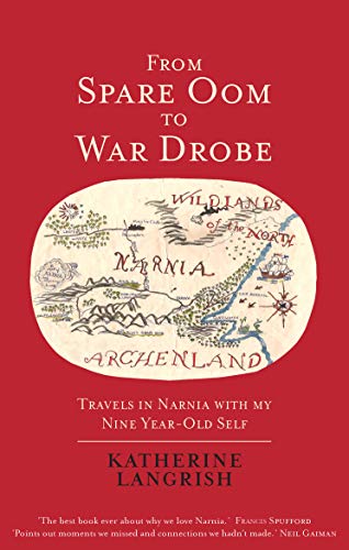 From Spare Oom to War Drobe: Travels in Narnia with my nine-year-old self von Darton, Longman and Todd