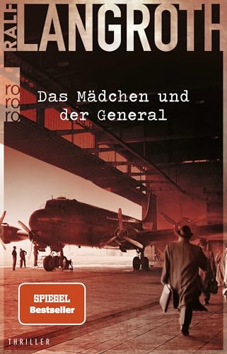Das Mädchen und der General: Historischer Thriller von Rowohlt